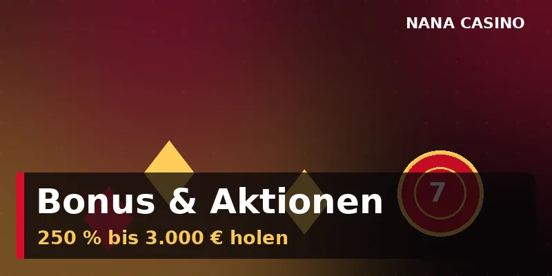 Willkommensbonus bei Nana Casino: 250 Prozent bis 3000 Euro und 250 Freispiele