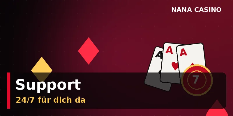 Support und Hilfe-Center von Nana Casino rund um die Uhr