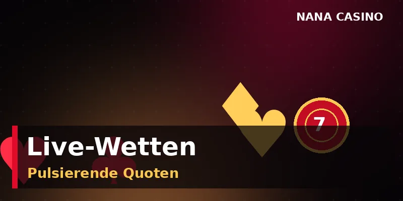 Live-Wetten bei Nana Casino mit Echtzeit-Quoten und Statistiken